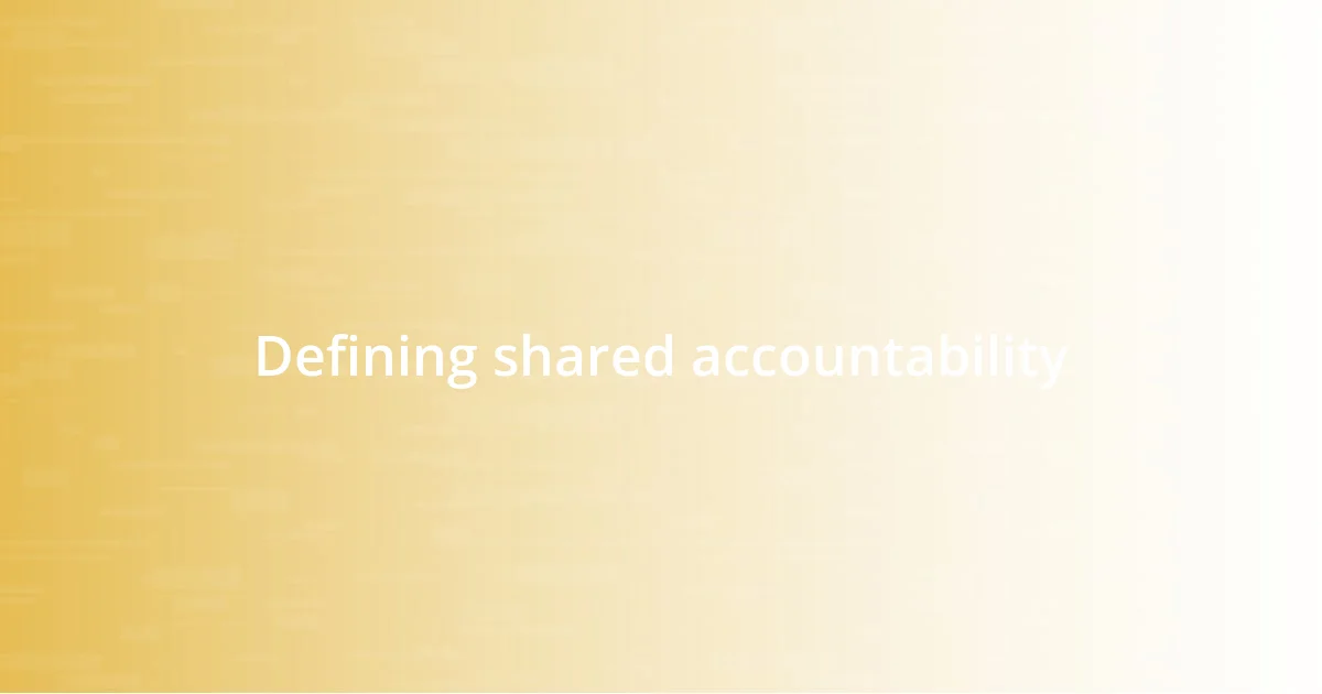 Defining shared accountability