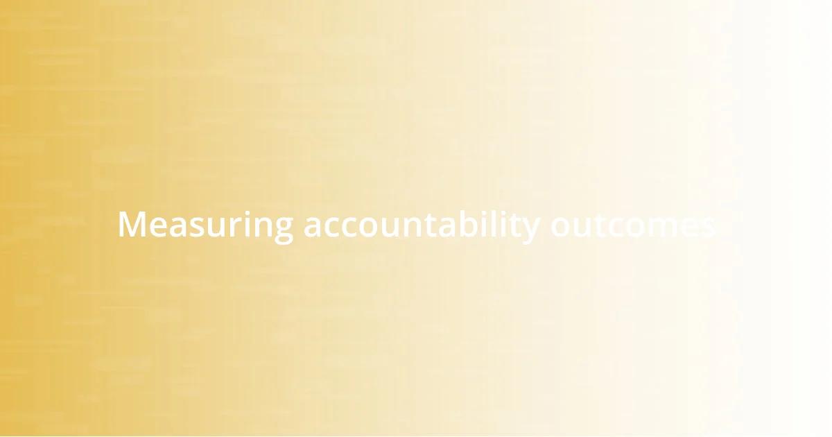 Measuring accountability outcomes